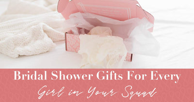 Bridal Shower Gifts For Every Girl In Your Squad